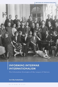 Abbildung von: Informing Interwar Internationalism - Bloomsbury Academic