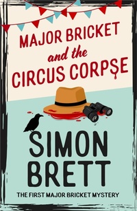 Enlarge image Cover: Major Bricket and the Circus Corpse - Constable