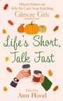 Cover: Life's Short, Talk Fast - Renegade Books