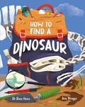 Cover: How To Find A Dinosaur - Wayland