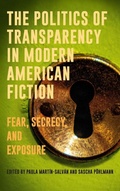 Cover: The Politics of Transparency in Modern American Fiction - Camden House Inc