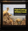 Cover: Fabricating Wilderness - Marquand Books Inc