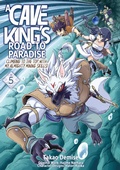 Cover: A Cave King's Road to Paradise: Climbing to the Top with My Almighty Mining Skills! (Manga) Volume 5 - J-Novel Club