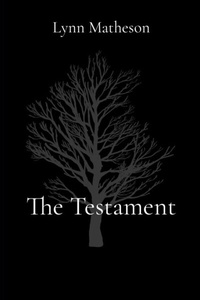 Enlarge image Cover: The Testament - Lynn Matheson