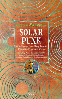 Enlarge image Cover: Solarpunk - Flame Tree Publishing