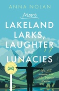 Cover: More Lakeland Larks, Laughter and Lunacies - The Book Guild Ltd