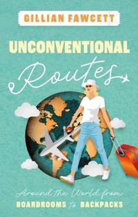 Abbildung von: Unconventional Routes - The Book Guild Ltd