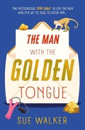 Cover: The Man with the Golden Tongue - The Book Guild Ltd