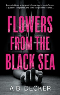 Abbildung von: Flowers from the Black Sea - The Book Guild Ltd