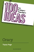 Cover: 100 Ideas for Primary Teachers: Oracy - Bloomsbury Education