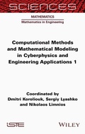 Cover: Computational Methods and Mathematical Modeling in Cyberphysics and Engineering Applications 1 - ISTE Ltd