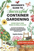 Cover: Beginner's Guide to Successful Container Gardening (Large Print edition) - SmartMind Publishing