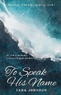 Cover: To Speak His Name - Story Architect