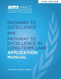 Abbildung von: 2024 Pathway to Excellence and Pathway to Excellence in Long-Term Care Application Manual - American Nurses Association