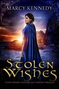 Cover: Stolen Wishes (Three Wishes Historical Fantasy, #2.5) - Stronghold Books