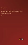 Cover: A Philosophical Treatise on the Nature and Constitution of Man - Outlook Verlag