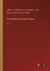 Enlarge image Cover: A Text-Book of Church History - Outlook Verlag