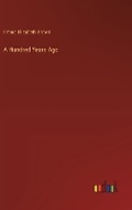 Cover: A Hundred Years Ago - Outlook Verlag