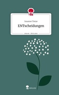 Cover: ENTscheidungen. Life is a Story - story.one - story.one publishing