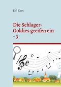 Cover: Die Schlager-Goldies greifen ein - 3 - BoD - Books on Demand