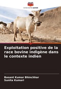 Cover: Exploitation positive de la race bovine indigene dans le contexte indien - Editions Notre Savoir