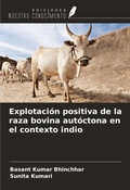 Cover: Explotaci&oacute;n positiva de la raza bovina aut&oacute;ctona en el contexto indio - Ediciones Nuestro Conocimiento