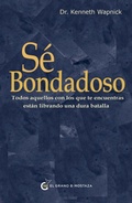 Cover: Se Bondadoso - El Grano de Mostaza Ediciones