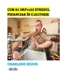 Cover: Cum Sa Depa&iquest;i&iquest;i Stresul Financiar &Icirc;n Casatorie - Tektime