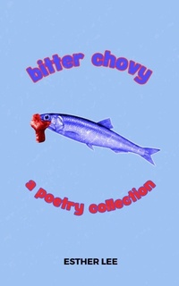 Enlarge image Cover: Bitter Chovy - Libresco Feeds Private Limited