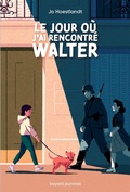 Cover: Le jour o&ugrave; j'ai rencontr&eacute; Walter - Bayard Jeunesse