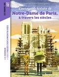 Cover: L'incroyable histoire de Notre-Dame de Paris &agrave; travers les si&egrave;cles - Bayard Jeunesse