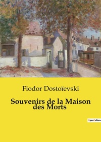 Abbildung von: Souvenirs de la Maison des Morts - Culturea