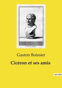 Abbildung von: Cic?ron et ses amis - Culturea