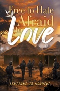 Cover: Free to Hate ... Afraid to Love - Richard