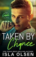 Cover: Taken by Chance (The Goode Life, #4) - Moonwalker Press