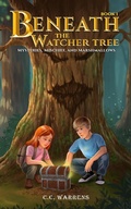Cover: Beneath the Watcher Tree (Mysteries, Mischief, and Marshmallows, #1) - C.C. Warrens