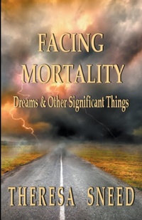 Abbildung von: Facing Mortality - Theresa Sneed