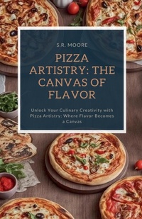 Abbildung von: Pizza Artistry - S.R. Moore