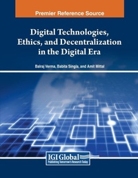 Enlarge image Cover: Digital Technologies, Ethics, and Decentralization in the Digital Era - Engineering Science Reference
