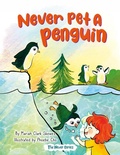 Cover: Never Pet a Penguin - Lil Hedgehog Publishing