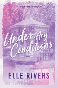 Enlarge image Cover: Under Any Conditions - Elle Rivers Books