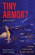 Cover: Tiny Armor? ... Grow a Suit - HigherLife Development Services, Inc.