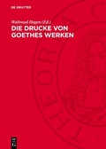 Cover: Die Drucke von Goethes Werken - De Gruyter