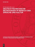 Cover: Deutsch-tschechische Beziehungen im Bereich der Sprache und Kultur - De Gruyter