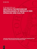 Cover: Deutsch-tschechische Beziehungen im Bereich der Sprache und Kultur - De Gruyter