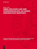 Cover: &Uuml;ber den Einflu&szlig; der W&auml;rmedehnung an Innen-Drehbacken-Bremsen - De Gruyter