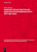 Cover: Marxistische deutsche Geschichtswissenschaft 1917 bis 1933 - De Gruyter