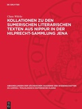 Cover: Kollationen zu den Sumerischen Literarischen Texten aus Nippur in der Hilprecht-Sammlung Jena - De Gruyter
