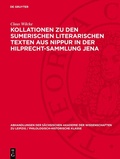 Cover: Kollationen zu den Sumerischen Literarischen Texten aus Nippur in der Hilprecht-Sammlung Jena - De Gruyter