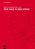 Cover: Der Weg in den Krieg - De Gruyter